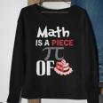 Math Is A Piece Of Pie Funny Pi Day Sweatshirt Gifts for Old Women