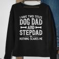 Mens Fathers Day I Have Two Titles Dog Dad And Stepdad Sweatshirt Gifts for Old Women