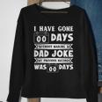 Mens I Have Gone 0 Days Without Making A Dad Joke Fathers Day Sweatshirt Gifts for Old Women