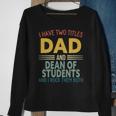 Mens I Have Two Titles Dad And Dean Of Students Fathers Day Sweatshirt Gifts for Old Women