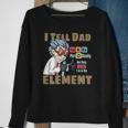 Mens I Tell Dad Jokes Periodically But Only When Im In My Element Sweatshirt Gifts for Old Women
