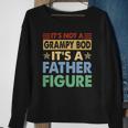 Mens Its Not A Grampy Bod Its A Father Figure Funny Fathers Day Sweatshirt Gifts for Old Women