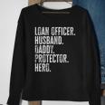 Mens Loan Officer Husband Daddy Protector Hero Fathers Day Dad Sweatshirt Gifts for Old Women