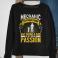 Mens Mechanic By Profession Real Passion Being A Dad Car Mechanic Sweatshirt Gifts for Old Women