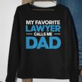 Mens My Favorite Lawyer Calls Me Dad Fathers Day From Lawyers Sweatshirt Gifts for Old Women