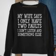 Mens My Wife Says I Only Have Two Faults Funny 611 Trending Shirt Sweatshirt Gifts for Old Women