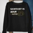 Mens Sawdust Is Man Glitter 353 Trending Shirt Sweatshirt Gifts for Old Women