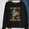 Motorcycle Let Dirt Fly And Freedom Ring Independence Day Sweatshirt Gifts for Old Women