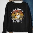 My Dog Thinks Im Cool 845 Trending Shirt Sweatshirt Gifts for Old Women