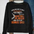 My Favorite Basketball Player Calls Me Bonus Dad Funny Daddy Sweatshirt Gifts for Old Women