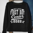 My Last First Day Class Of 2022 Senior Graduation V3 Sweatshirt Gifts for Old Women
