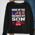 My Son Is Brave Home Of The Free Proud 716 Shirt Sweatshirt Gifts for Old Women