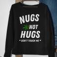 Nugs Not Hugs Dont Touch Me Sweatshirt Gifts for Old Women