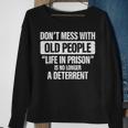 Old People Gag Gifts Dont Mess With Old People Prison Sweatshirt Gifts for Old Women