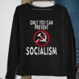 Only You Can Prevent Socialism Funny Trump Supporters Gift Sweatshirt Gifts for Old Women