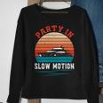 Party In Slow Motion Vintage Funny Boating Boating Gifts Sweatshirt Gifts for Old Women