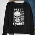 Patty Name Gift Patty Ive Only Met About 3 Or 4 People Sweatshirt Gifts for Old Women