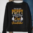 Peppy Grandpa Gift Im Called Peppy Because Im Too Cool To Be Called Grandfather Sweatshirt Gifts for Old Women