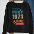 Pro 1973 Roe Sweatshirt Gifts for Old Women