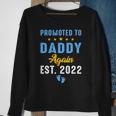 Promoted To Daddy Again 2022 Funny Soon To Be Daddy Again Sweatshirt Gifts for Old Women
