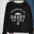 Promoted To Daddy Est 2022 Funny Dad Pregnancy Announcement Sweatshirt Gifts for Old Women