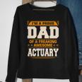 Proud Dad Of Awesome Actuary Fathers Day Gift Sweatshirt Gifts for Old Women