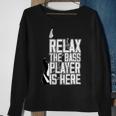 Relax The Bass Player Is Herebass Player Funny Gift Bass Guitar Sweatshirt Gifts for Old Women