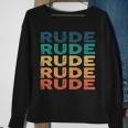 Rude Name Shirt Rude Family Name Sweatshirt Gifts for Old Women