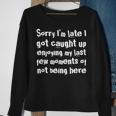 Sarcastic Late To Work For Employees Boss Coworkers Sweatshirt Gifts for Old Women