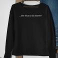 See What I Did There Funny Saying Sweatshirt Gifts for Old Women