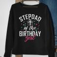 Stepdad Of The Birthday Girl Stepdaughter Stepfather Sweatshirt Gifts for Old Women