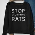 Stop Glorifying Rats Sweatshirt Gifts for Old Women