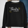 Theatre Is My Sport Funny Thespian Acting Actor Musical Tee Sweatshirt Gifts for Old Women