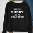 Theres No Buddy Like My Grandson Matching Grandpa Sweatshirt Gifts for Old Women