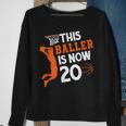 This Baller Is Now 20 Basketball 20Th Birthday Sport Sweatshirt Gifts for Old Women