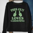 This Guy Loves Gardening Two Thumbs 553 Shirt Sweatshirt Gifts for Old Women