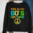This Is My 80S Costume Funny Halloween 1980S 80S Party Sweatshirt Gifts for Old Women