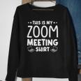 This Is My Zoom Meeting Quarantine Sweatshirt Gifts for Old Women