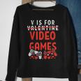 V Is For Video Games Funny Valentines Day Gamer Boy 583 Trending Shirt Sweatshirt Gifts for Old Women