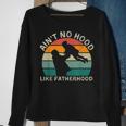 Vintage Dad Father Aint Hood Like Fatherhood Sweatshirt Gifts for Old Women