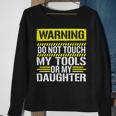 Warning Do Not Touch My Tools 196 Shirt Sweatshirt Gifts for Old Women