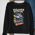 We Dont Need Roads 288 Trending Shirt Sweatshirt Gifts for Old Women