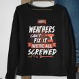 Weathers Name Gift If Weathers Cant Fix It Were All Screwed Sweatshirt Gifts for Old Women