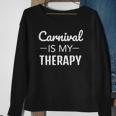 Womens Carnival Is My Therapy Caribbean Soca Sweatshirt Gifts for Old Women