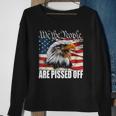 Womens Funny American Flag Bald Eagle We The People Are Pissed Off Sweatshirt Gifts for Old Women