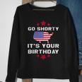 Womens Go Shorty Its Your Birthday 4Th Of July Independence Day Sweatshirt Gifts for Old Women