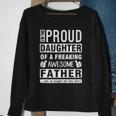 Womens Im The Proud Daughter Of A Freaking Awesome Father Sweatshirt Gifts for Old Women