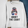 Abort The Court Pro Choice Support Roe V Wade Feminist Body Sweatshirt Gifts for Old Women