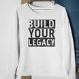 Build Your Legacy - Trix Sweatshirt Gifts for Old Women