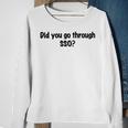 Did You Go Through Sso Sweatshirt Gifts for Old Women